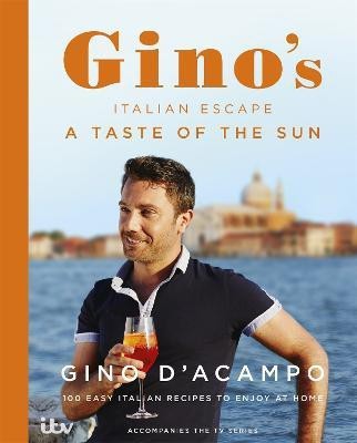 A Taste of the Sun: Gino's Italian Escape (Book 2)(English, Hardcover, D'Acampo Gino)