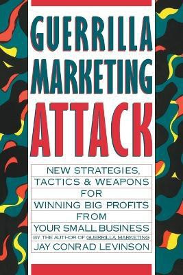 Guerrilla Marketing Attack(English, Paperback, Levinson Jay Conrad)