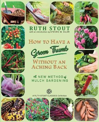 How to Have a Green Thumb Without an Aching Back(English, Paperback, Stout Ruth)