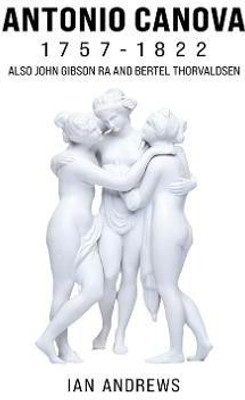Antonio Canova 1757-1822(English, Paperback, Andrews Ian)