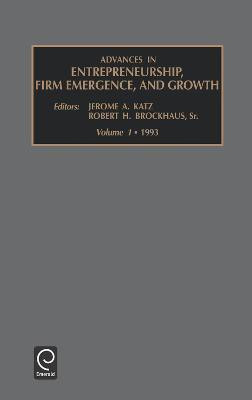 Advances in Entrepreneurship, Firm Emergence and Growth  - V. 1(English, Hardcover, unknown)