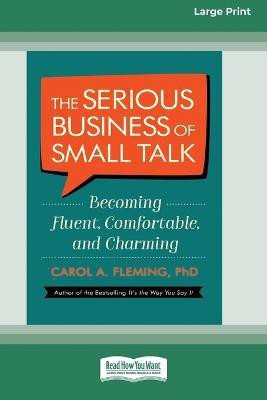 The Serious Business of Small Talk(English, Paperback, Fleming Carol)