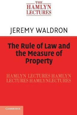 The Rule of Law and the Measure of Property(English, Paperback, Waldron Jeremy)