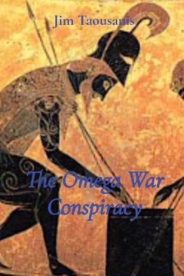 The Omega War Conspiracy(English, Paperback, Taousanis Jim)