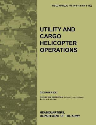 Utility and Cargo Helicopter Operations(English, Paperback, Army Aviation Warfighting Center)