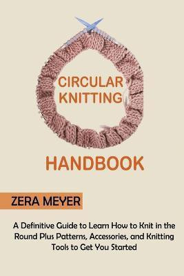 Circular Knitting Handbook(English, Paperback, Meyer Zera)