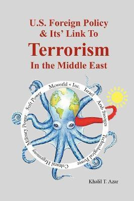 American Foreign Policy & Its' Link To Terrorism In The Middle East(English, Paperback, Azar Khalil T.)