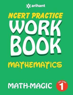 Ncert Practice Workbook Mathematics with Magic Class 1  - Math - Magic : Class 1(English, Paperback, Arihant Experts)