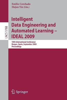 Intelligent Data Engineering and Automated Learning - IDEAL 2009(English, Paperback, unknown)