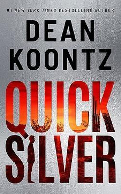 Quicksilver(English, Paperback, Koontz Dean)