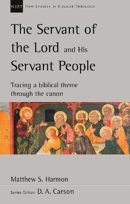 The Servant of the Lord and his Servant People: Tracing A Biblical Theme Through The Canon(English, Paperback, Harmon Matthew S.)