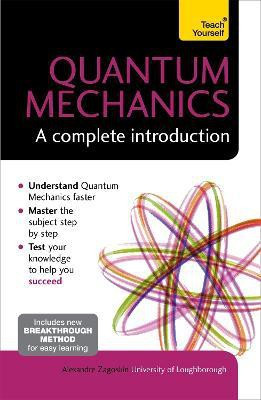 Quantum Mechanics: A Complete Introduction: Teach Yourself(English, Paperback, Zagoskin Alexandre)