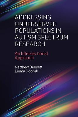 Addressing Underserved Populations in Autism Spectrum Research(English, Hardcover, Bennett Matthew)