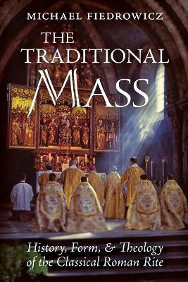 The Traditional Mass(English, Paperback, Fiedrowicz Michael)