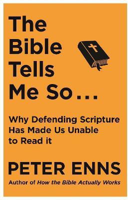 The Bible Tells Me So(English, Paperback, Enns Peter)