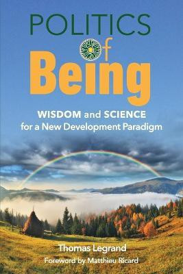 Politics of Being(English, Paperback, Legrand Thomas)