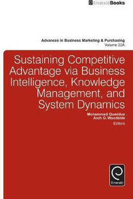 Sustaining Competitive Advantage via Business Intelligence, Knowledge Management, and System Dynamics(English, Hardcover, unknown)