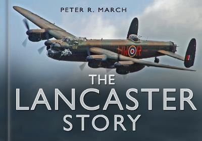 The Lancaster Story(English, Hardcover, March Peter R)
