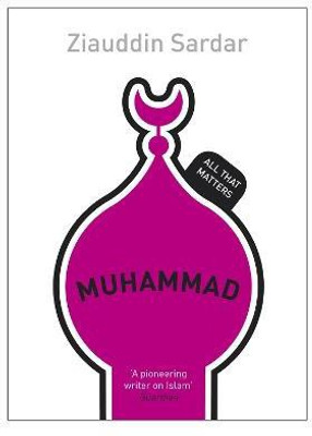 Muhammad: All That Matters(English, Paperback, Sardar Ziauddin)