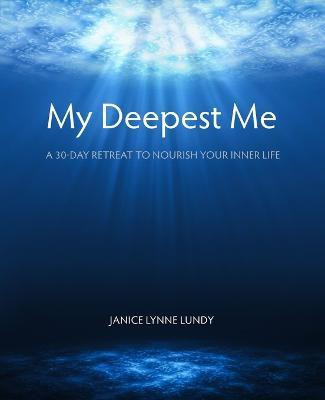 My Deepest Me(English, Paperback, Lundy Janice Lynne)