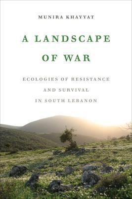 A Landscape of War(English, Hardcover, Khayyat Munira)