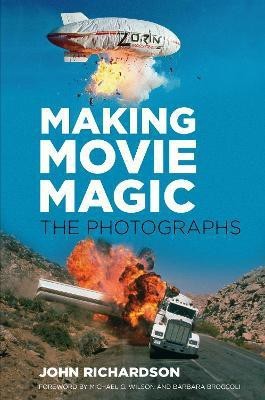 Making Movie Magic: The Photographs(English, Hardcover, Richardson John)