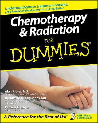 Chemotherapy and Radiation For Dummies(English, Paperback, Lyss Alan P.)