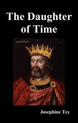 The Daughter of Time(English, Hardcover, Tey Josephine)