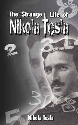 The Strange Life of Nikola Tesla(English, Paperback, Tesla Nikola)