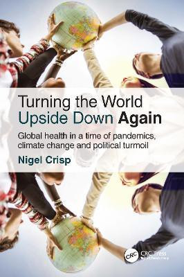Turning the World Upside Down Again(English, Hardcover, Crisp Nigel)