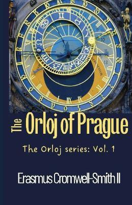 The Orloj of Prague(English, Paperback, Cromwell-Smith Erasmus)