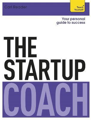 The Startup Coach: Teach Yourself(English, Paperback, Reader Carl)