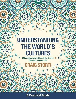 Understanding the World's Cultures(English, Paperback, Storti Craig)