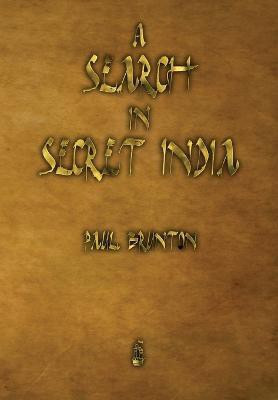 A Search in Secret India(English, Paperback, Brunton Paul)