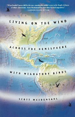 Living on the Wind(English, Paperback, Weidensaul Scott)
