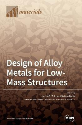 Design of Alloy Metals for Low-Mass Structures(English, Hardcover, unknown)