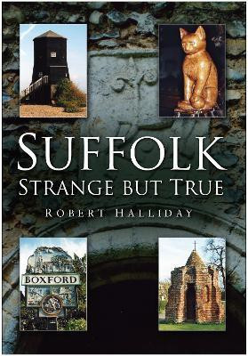 Suffolk Strange But True(English, Paperback, Halliday Robert)