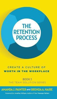 The Retention Process(English, Hardcover, Painter Amanda J)