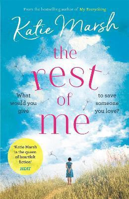 The Rest of Me: the uplifting new novel from the bestselling author of My Everything(English, Paperback, Marsh Katie)