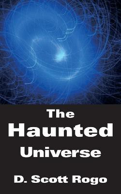 The Haunted Universe(English, Paperback, Rogo D., Scott)