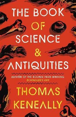 The Book of Science and Antiquities(English, Paperback, Keneally Thomas)