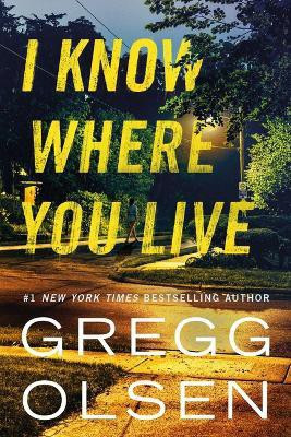 I Know Where You Live(English, Paperback, Olsen Gregg)