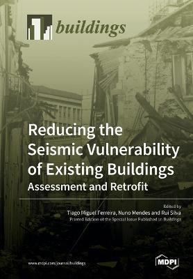 Reducing the Seismic Vulnerability of Existing Buildings Assessment and Retrofit(English, Paperback, unknown)