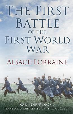 The First Battle of the First World War(English, Electronic book text, Deuringer Karl)