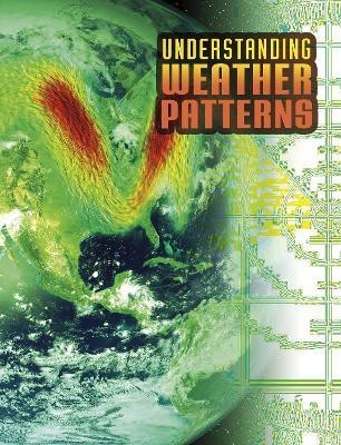 Understanding Weather Patterns(English, Paperback, Dickmann Nancy)