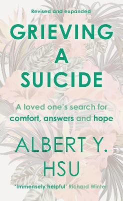 Grieving a Suicide(English, Paperback, Hsu Albert Y)