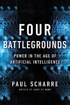 Four Battlegrounds(English, Hardcover, Scharre Paul)
