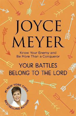 Your Battles Belong to the Lord(English, Paperback, Meyer Joyce)