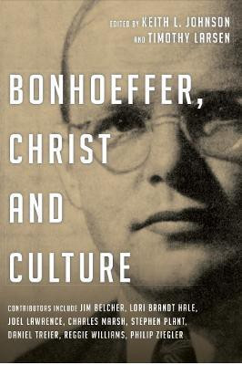 Bonhoeffer, Christ and Culture(English, Paperback, Larsen Keith L Johnson, Timothy)
