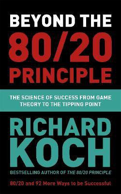 Beyond the 80/20 Principle(English, Paperback, Koch Richard)